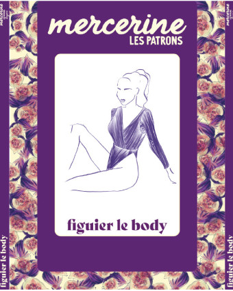 Figuier le body 2 versions : patron de couture - Mercerine