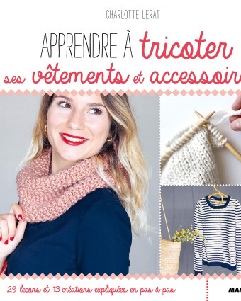 Livre Tricot - Apprendre à tricoter ses vêtements et accessoires